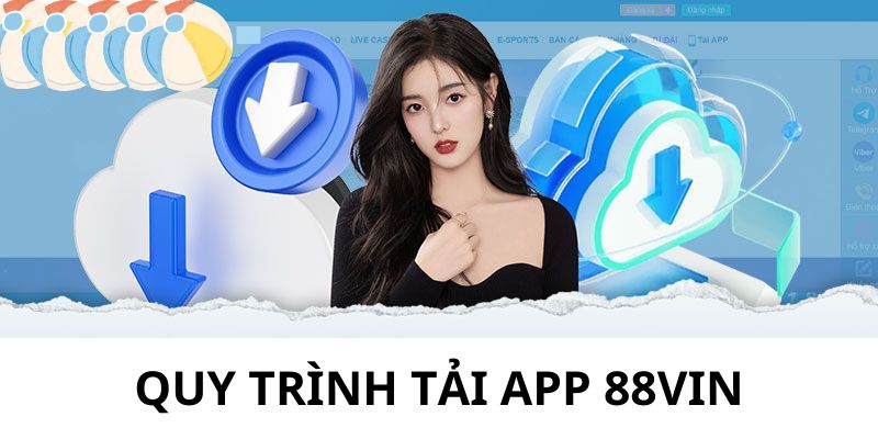 Khám Phá Tải App 88Vin - Lợi Ích Và Hướng Dẫn 2 Tải App 88VIN - Hướng Dẫn Các Bước Chi Tiết Từ A - Z